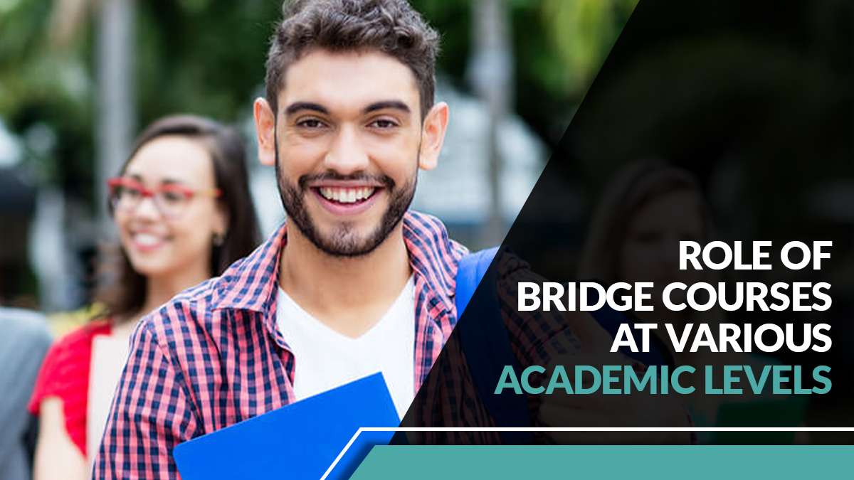 Role of Bridge Courses at Various Academic Levels