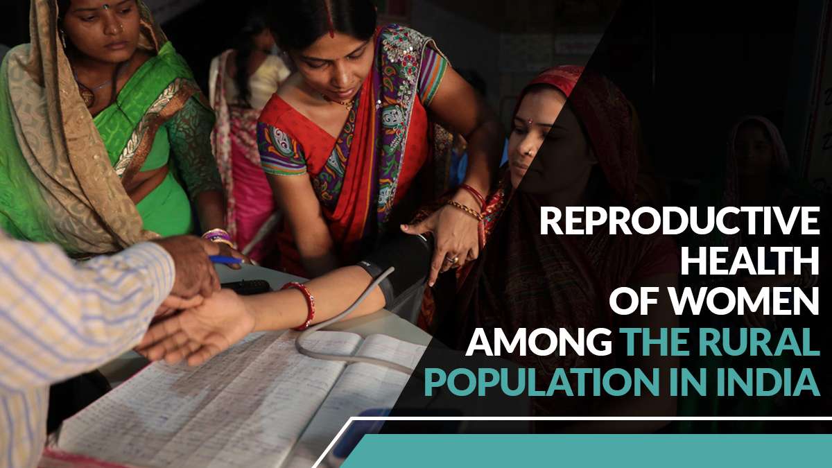 Reproductive Health of Women Among the Rural Population in India