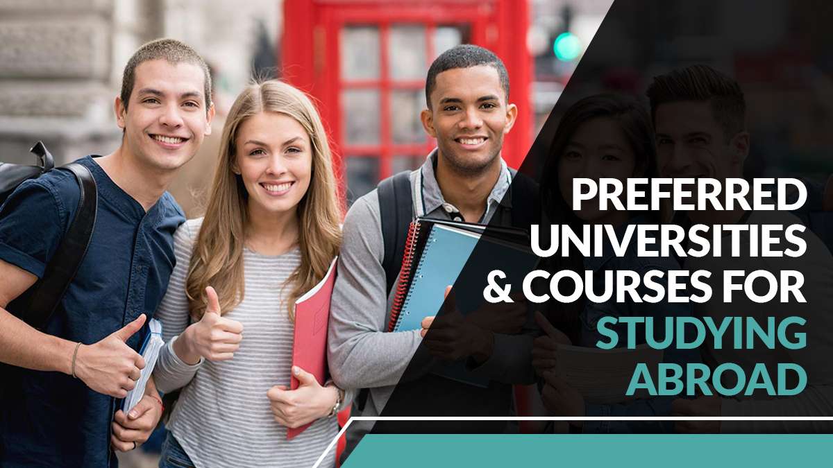 Preferred Universities & Courses for Studying Abroad