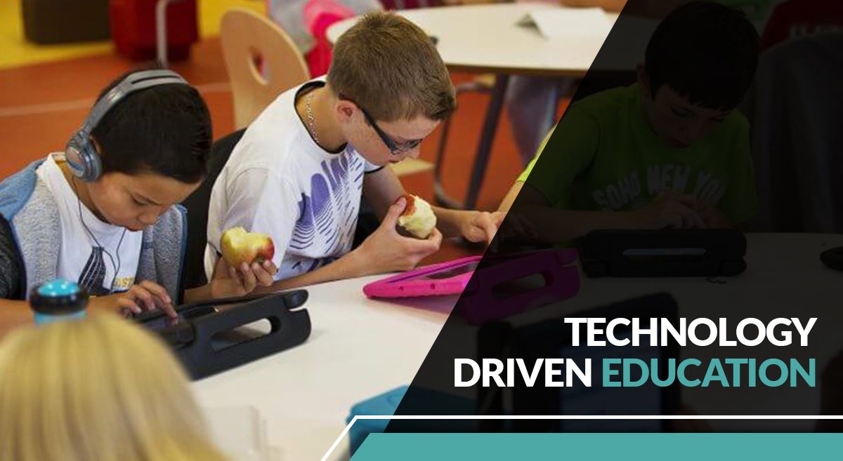 Technology Driven Education