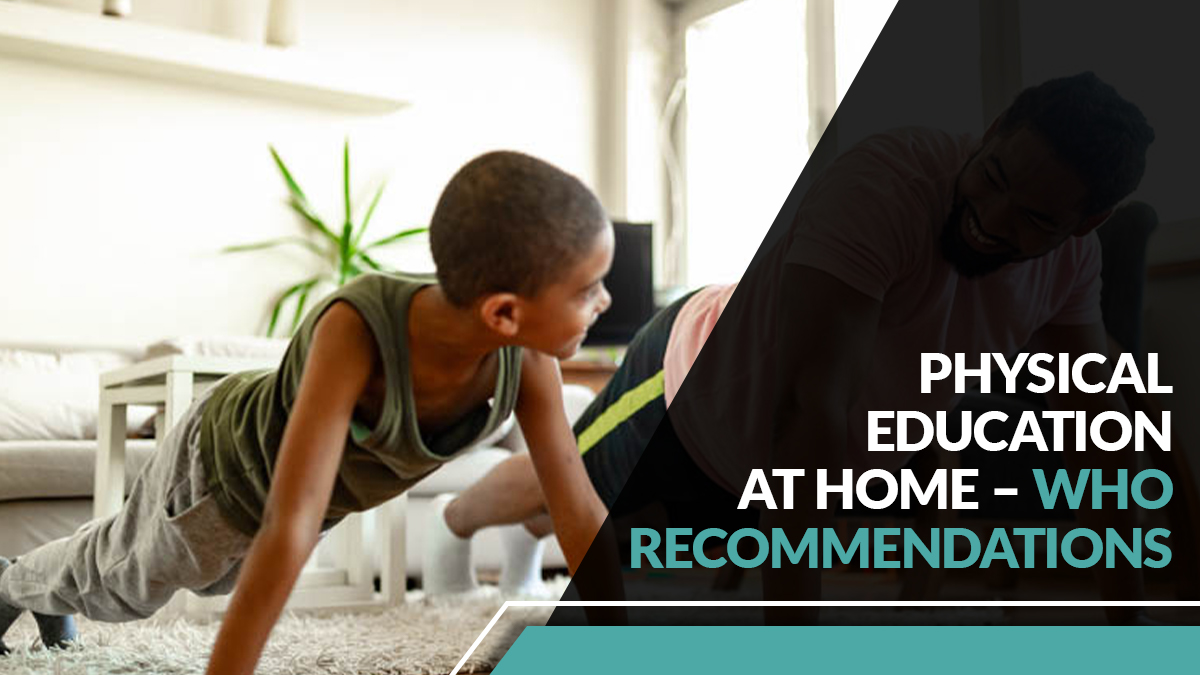Physical Education at Home – WHO recommendations