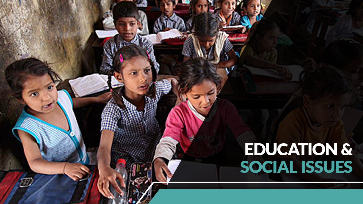 Education & Social Issues EDUCATION TODAY