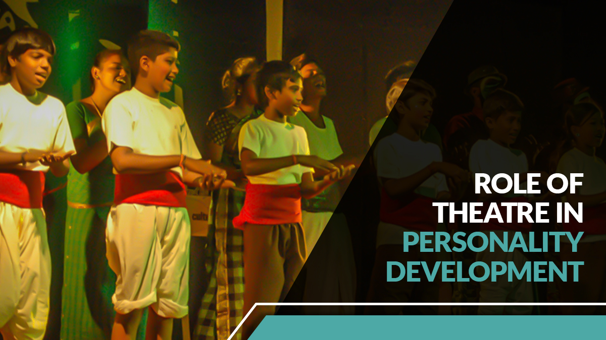 Role of Theatre in Personality Development