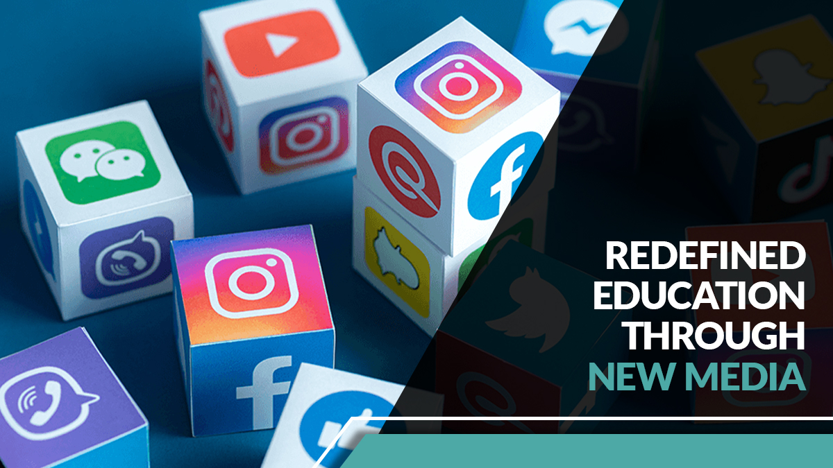 Redefined Education through New Media