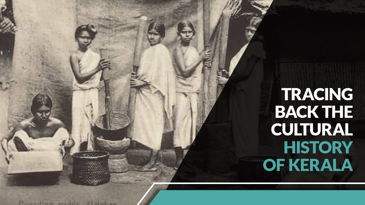 Tracing Back the Cultural History of Kerala
