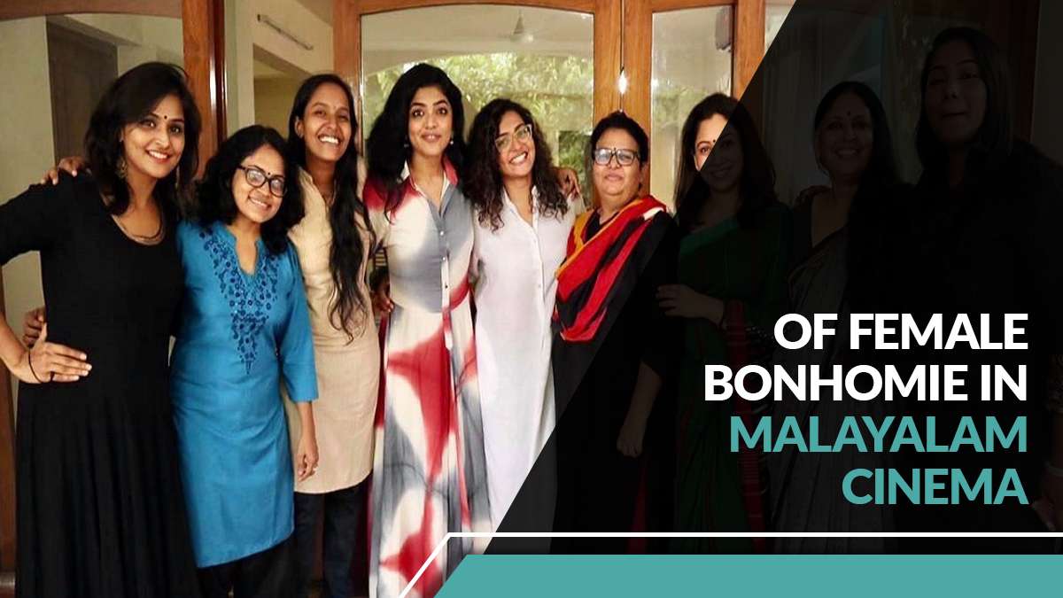Of Female Bonhomie in Malayalam Cinema