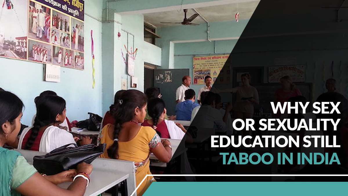 Why Sex or Sexuality Education still taboo in India
