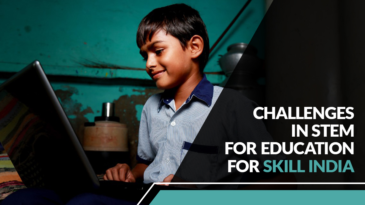 Challenges in STEM for education for Skill india