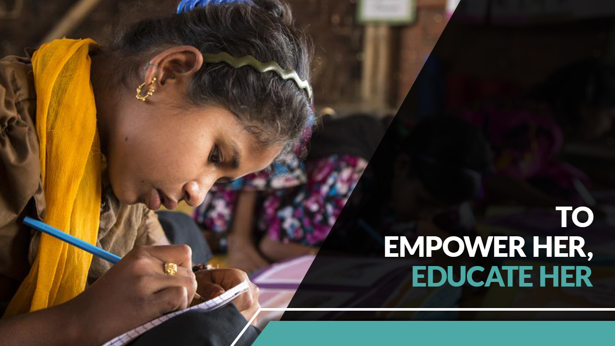 TO EMPOWER HER, EDUCATE HER