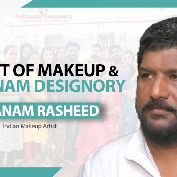 Pattanam Rasheed |Indian make-up artist